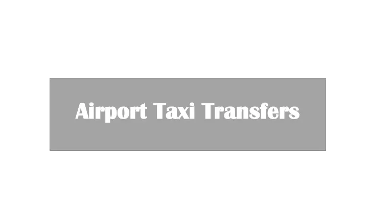 airport taxi transfers airport taxi transfers