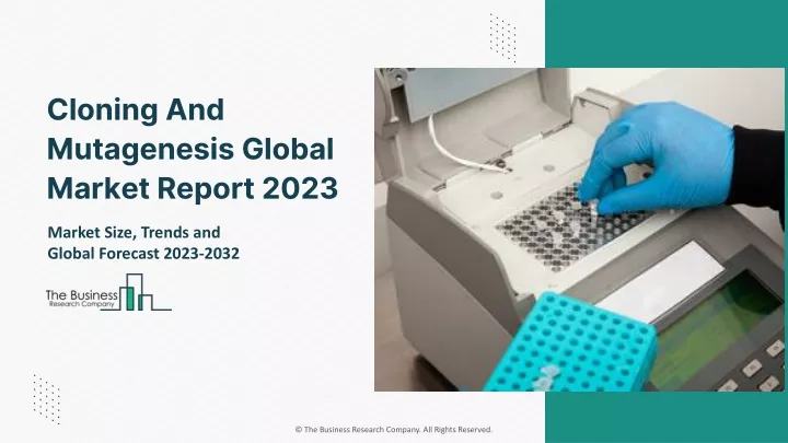 cloning and mutagenesis global market report 2023