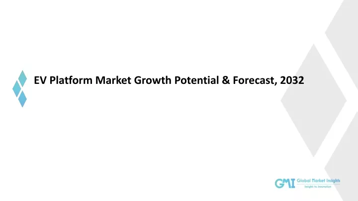 ev platform market growth potential forecast 2032