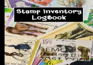 Download Stamp Inventory Log Book: Stamp Collecting Journal To Keep Record Of Da