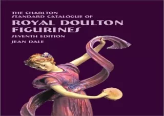 {Pdf} Royal Doulton Figurines (7th Edition) - The Charlton Standard Catalogue