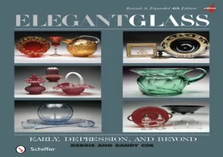 (PDF) Download Elegant Glass: Early, Depression, & Beyond, Revised & Expanded 4t