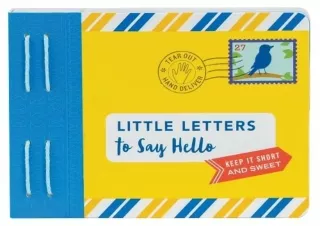 (DOWNLOAD) Little Letters to Say Hello: (Letters to Open When, Thinking of You L