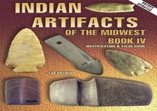 Download Indian Artifacts of the Midwest, Book IV: Identification & Value Guide