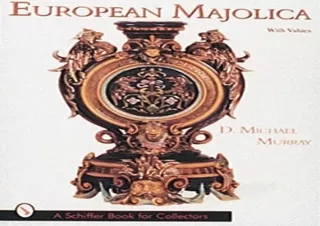 [PDF] European Majolica: With Values (A Schiffer Book for Collectors)