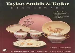 {Pdf} Taylor, Smith And Taylor China Company: Guide to Shapes And Values (Schiff