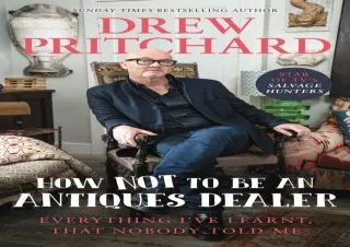 (PDF) Download How Not to Be an Antiques Dealer: Everything I've learnt, that no