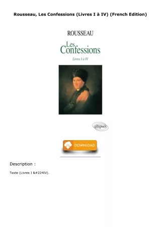 [PDF READ ONLINE] Rousseau, Les Confessions (Livres I à IV) (French Edition) ful