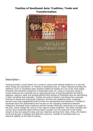 [PDF] DOWNLOAD Textiles of Southeast Asia: Tradition, Trade and Transformation b