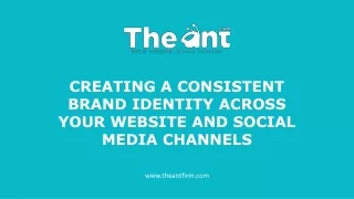 Creating a Consistent Brand Identity Across Your Website and Social Media Channels