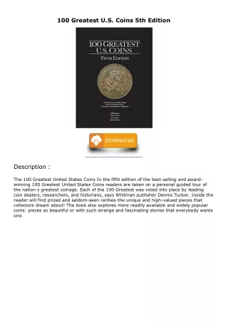 [READ DOWNLOAD] 100 Greatest U.S. Coins 5th Edition epub