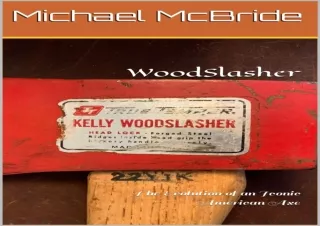 (PDF) Download WoodSlasher: The Evolution of an Iconic American Axe