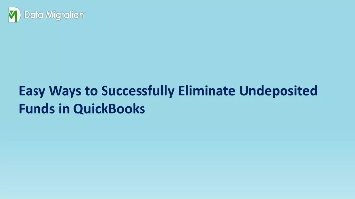 easy ways to successfully eliminate undeposited