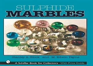 Download Sulphide Marbles (A Schiffer Book for Collectors)