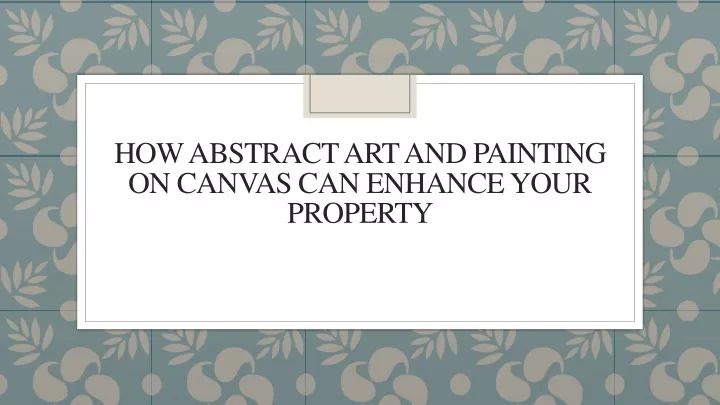 how abstract art and painting on canvas