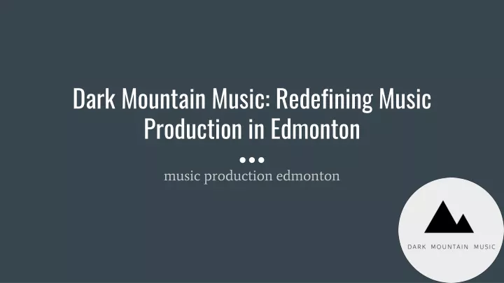 dark mountain music redefining music production in edmonton