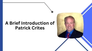 A Brief Introduction of Patrick Crites