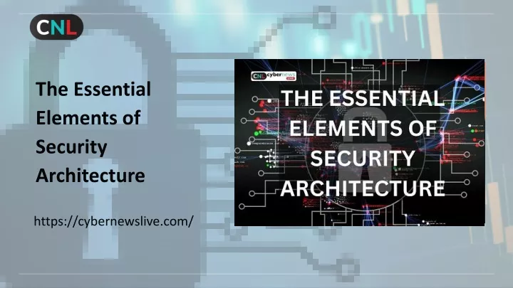 the essential elements of security architecture