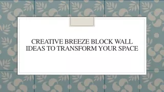 Creative Breeze Block Wall Ideas to Transform Your Space