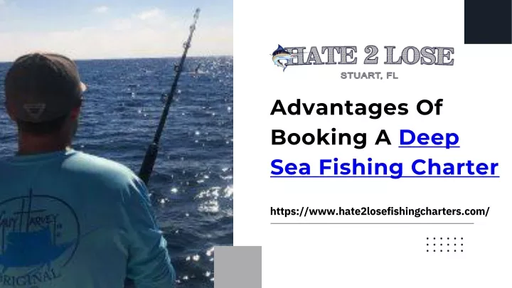 advantages of booking a deep sea fishing charter