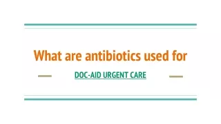 what are antibiotics used for