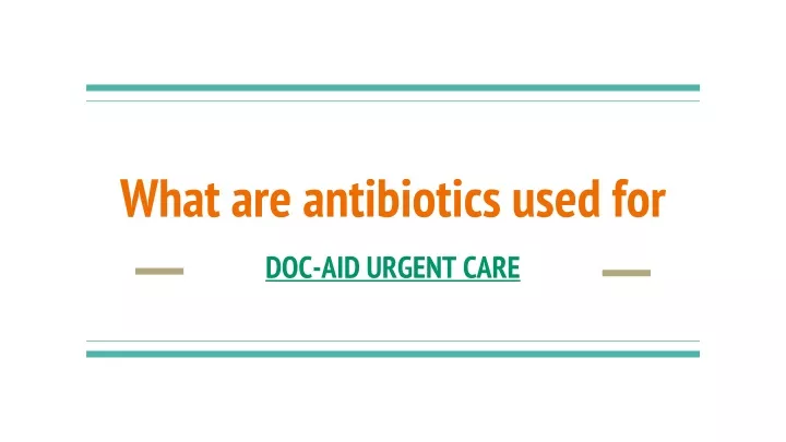 what are antibiotics used for