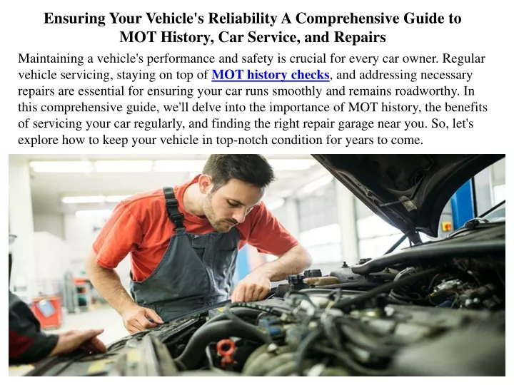 ensuring your vehicle s reliability a comprehensive guide to mot history car service and repairs