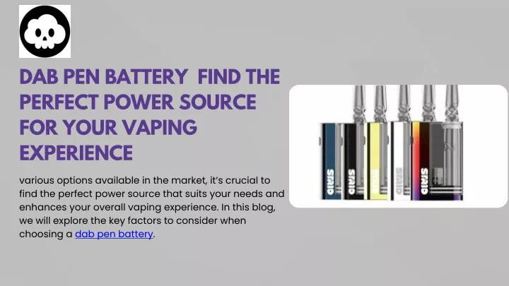 dab pen battery find the perfect power source