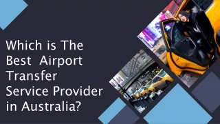 Which is The Best Airport Transfer Service Provider in Australia