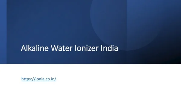 Alkaline Water Ionizer India
