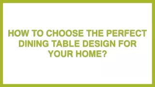 CHOOSE THE PERFECT DINING TABLE DESIGN FOR YOUR HOME