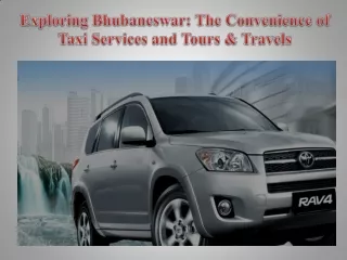 Exploring Bhubaneswar The Convenience of Taxi Services and Tours & Travels