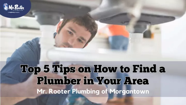 top 5 tips on how to find a plumber in your area