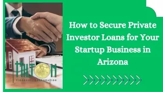 How to Secure Private Investor Loans for Your Startup Business in Arizona