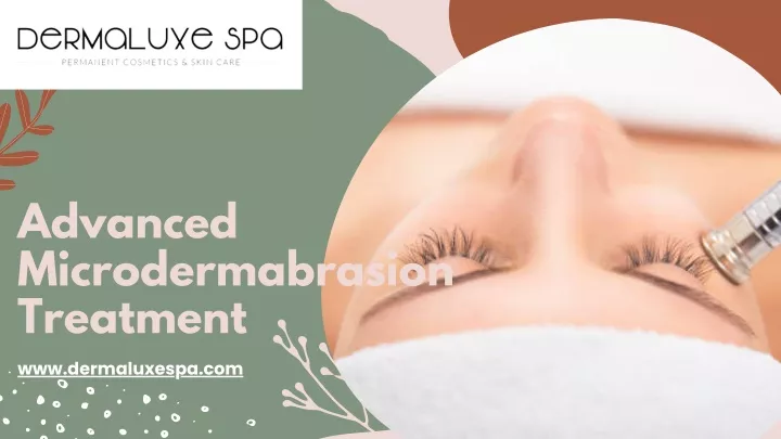 advanced microdermabrasion treatment