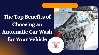The Top Benefits of Choosing an Automatic Car Wash for Your Vehicle