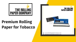 Premium Rolling Paper for Tobacco