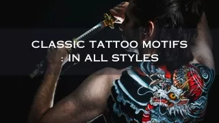 Classic Tattoo Motifs  In All Styles