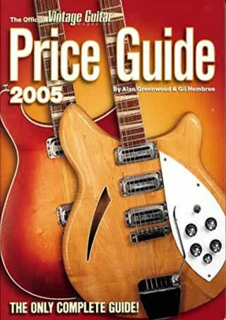[READ DOWNLOAD] The Official Vintage Guitar Price Guide 2005
