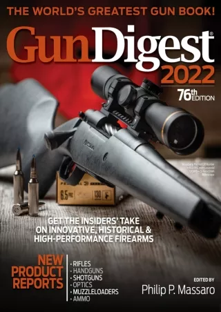 $PDF$/READ/DOWNLOAD Gun Digest 2022, 76th Edition: The World's Greatest Gun Book!
