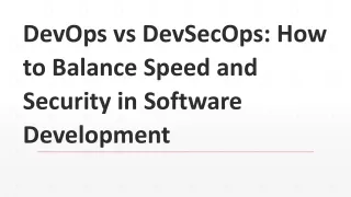 DevOps vs DevSecOps How to Balance Speed and Security in Software Development