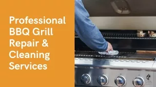 Expert BBQ Grill Repair & Sparkling Cleaning Services