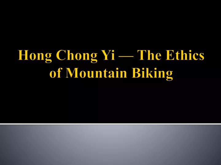 hong chong yi the ethics of mountain biking