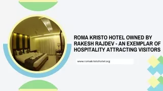 Roma Kristo Hotel Owned By Rakesh Rajdev - An Exemplar Of Hospitality Attracting Visitors
