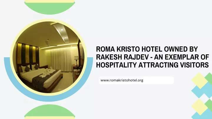 roma kristo hotel owned by rakesh rajdev