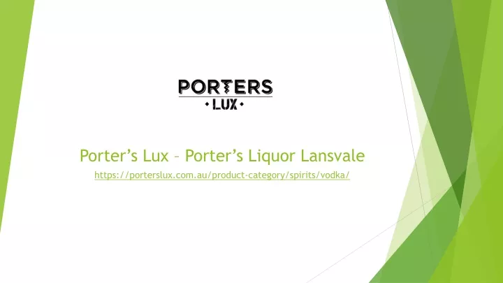 PPT - Premium Vodka For Cocktails Australia | Porterslux.com.au ...