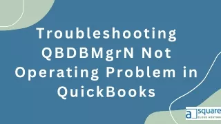 How to Troubleshoot  QBDBMgrN Not Operating Problem in QuickBooks