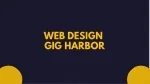 Website Design and Development Gig Harbor - PPT - slide 1
