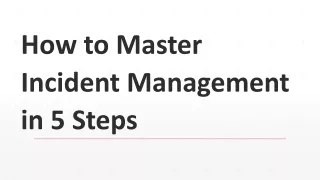 How to Master Incident Management in 5 Steps
