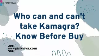 Who can and can't take Kamagra? Know Before Buy
